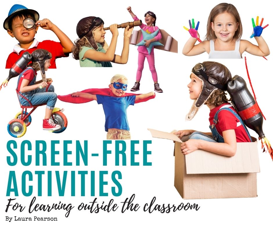 Screen-Free Activities for Learning Outside of the Classroom