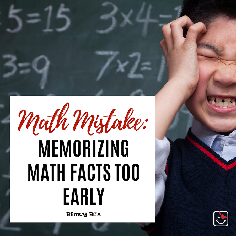 Math Mistake: Memorizing Math Facts Too Early